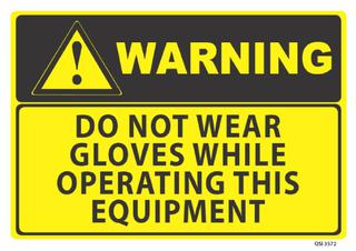 Warning Do Not Wear Gloves 340x240mm