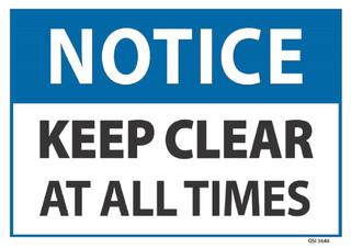 Notice Keep Clear at All Times 240x340mm