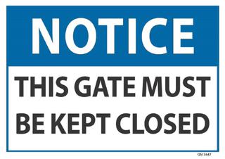 Notice This Gate Must be Kept Closed 240x340mm