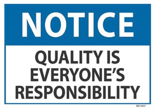 Notice Quality is Everyones Responsibility 240x340mm