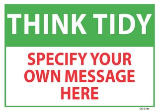 Think Tidy Specify own message here 340x240mm