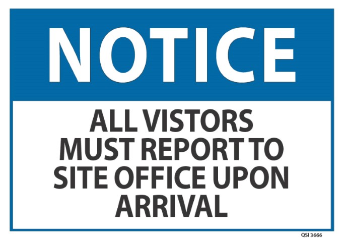 Notice All Visitors Must Report 240x340mm