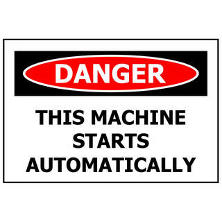 Danger This Machine Starts Automatically ACM Sign