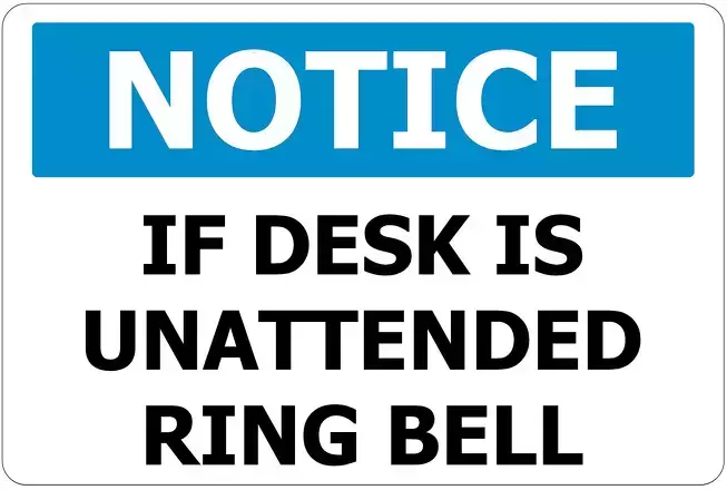 Notice If Desk Is Unattended Ring Bell ACM Sign